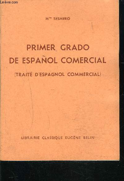 PRIMER GRADO DE ESPANOL COMERCIAL- TRAITE D ESPAGNOL COMMERCIAL- Texte en espagnol