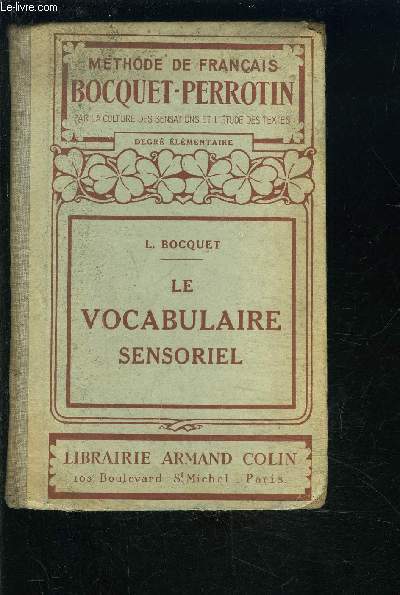 LE VOCABULAIRE SENSORIEL- METHODE DE FRANCAIS BOCQUET-PERROTIN PAR LA CULTURE DES SENSATIONS ET L ETUDE DES TEXTES