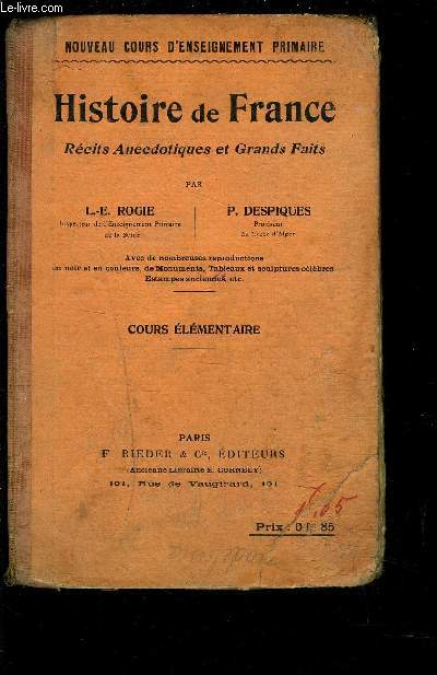 HISTOIRE DE FRANCE- RECITS ANECDOTIQUES ET GRANDS FAITS- COURS ELEMENTAIRE- VENDU EN L ETAT