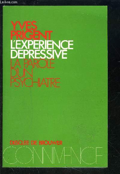 L EXPERIENCE DEPRESSIVE- LA PAROLE D UN PSYCHIATRE