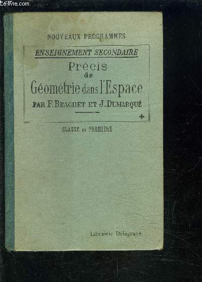 PRECIS DE GEOMETRIE DANS L ESPACE A L USAGE DE L ENSEIGNEMENT SECONDAIRE- CLASSE DE PREMIERE