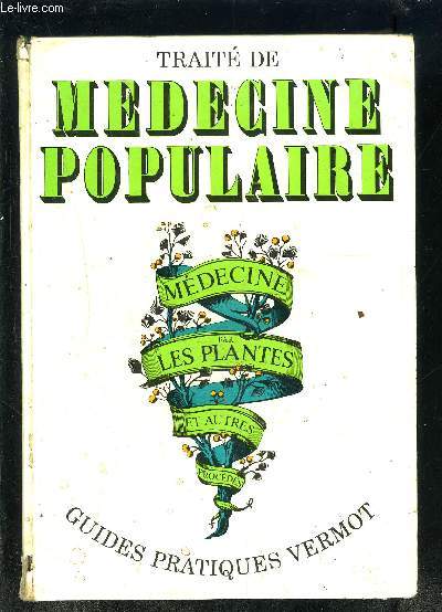 TRAITE DE MEDECINE POPULAIRE- GUIDES PRATIQUES VERMOT