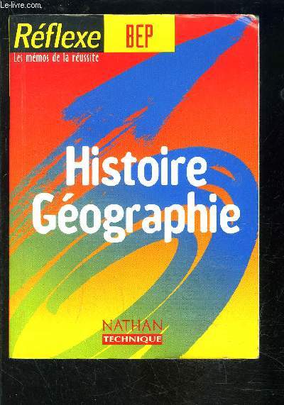 HISTOIRE GEOGRAPHIE- REFLEXE BEP LES MEMOS DE LA REUSSITE