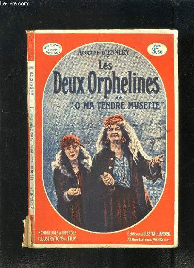 LES DEUX ORPHELINS- O MA TENDRE MUSETTE- TOME 2
