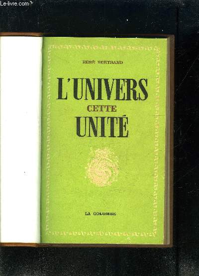 L UNIVERS CETTE UNITE