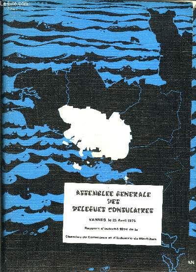 ASSEMBLEE GENERALE DES DELEGUES CONSULAIRES LE 25 AVRIL 1975- Rapport d'activit 1974