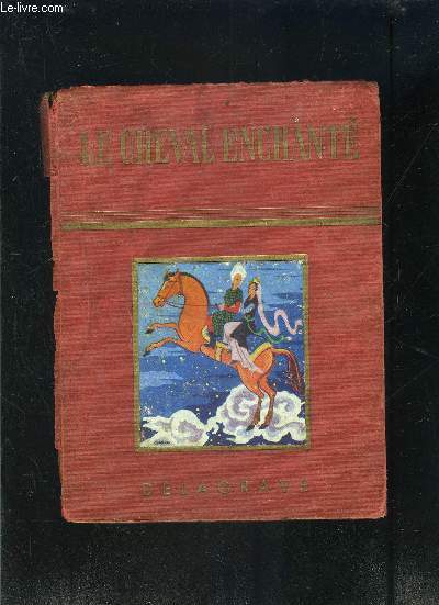 HISTOIRE DU CHEVAL ENCHANTE- LES MILLE ET UNE NUIT