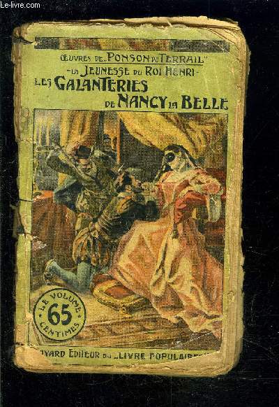 LES GALANTERIES DE NANCY LA BELLE- LA JEUNESSE DU ROI HENRI II