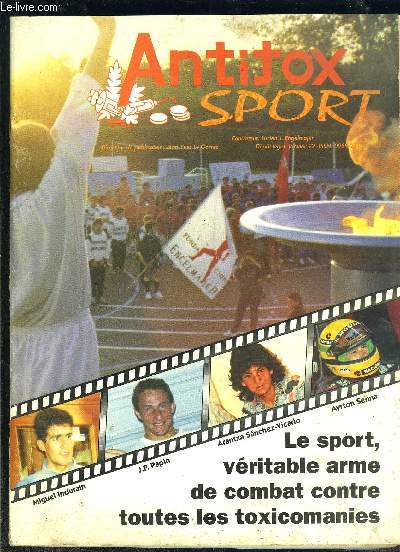 ANTITOX SPORT- JANVIER 92- Le sport, vritable arme de combat contre toutes les toxicomanies/ Un combat pour la vie- Le sport contre la drogue- Malgr le sida- marathon de l'espoir- Football un coup de pied  la drogue- Les records des anciens toxicomanes