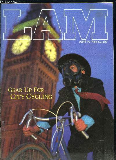 LAM- JUNE 10 1986 N409- GEAR UP FOR CITY CYCLING- Texte en anglais- The knives are out in seduction the cruel woman The Piccadilly Film Festival- Bikes are quiet- Buying bike- Hoolywood veteran Geraldine Page- Lydia lunch- London to Brighton- British...