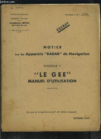NOTICE SUR LES APPAREILS RADAR DE NAVIGATION- FASCICULE II- LE GEE MANUEL D UTILISATION