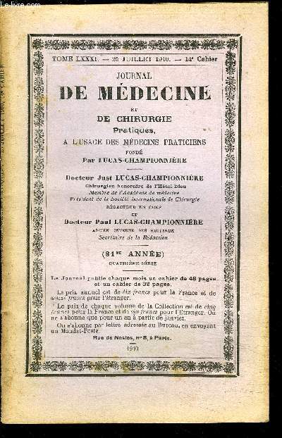 JOURNAL DE MEDECINE- Tome LXXXI- 25 juil 1910- 14e cahier - DE CHIRURGIE PRATIQUES A L USAGE DES MEDECINS PRATICIENS- Les poisons cancreux- traitement du rhume des foins- Les idiosyncrasies- Les cures de fruits- Ozne et gymnastique respiratoire...