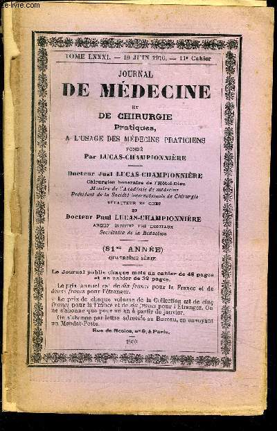 JOURNAL DE MEDECINE- Tome LXXXI- 10 juin 1910- 11e cahier - DE CHIRURGIE PRATIQUES A L USAGE DES MEDECINS PRATICIENS- Quelques cas de tabs fruste- Utilit de la crniectomie dcompressive dans les tumeurs crbrales- Cas d'anurie- Un cas de bilharziose