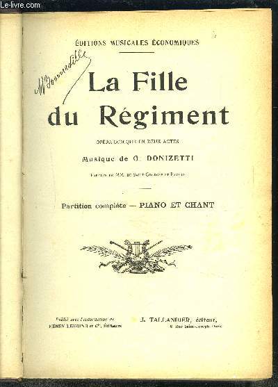 LA FILLE DU REGIMENT- OPERA COMIQUE EN 2 ACTES- PARTITION COMPLETE- PIANO ET CHANT