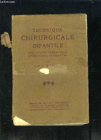 TECHNIQUE CHIRURGICALE INFANTILE- INDICATIONS OPERATOIRES OPERATIONS COURANTES