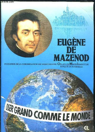 EUGENE DE MAZENOD- FONDATEUR DE LA CONGREGATION DES MISSIONNAIRES OBLATS DE MARIE IMMACULEE EVEQUE DE MARSEILLE- COLLECTION LES ORIGINES
