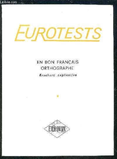 EUROTESTS EN BON FRANCAIS ORTHOGRAPHE BROCHURE EXPLICATIVE