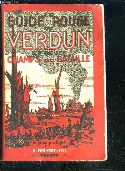 LE GUIDE ROUGE DE VERDUN ET DE SES CHAMPS DE BATAILLE