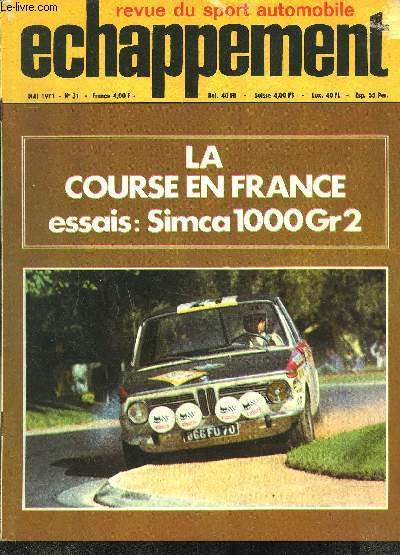 REVUE DU SPORT AUTOMOBILE ECHAPPEMENT- MAI 1971- N31- Circuits- Rallyes- Courses de cte- Essais- Portraits- En direct