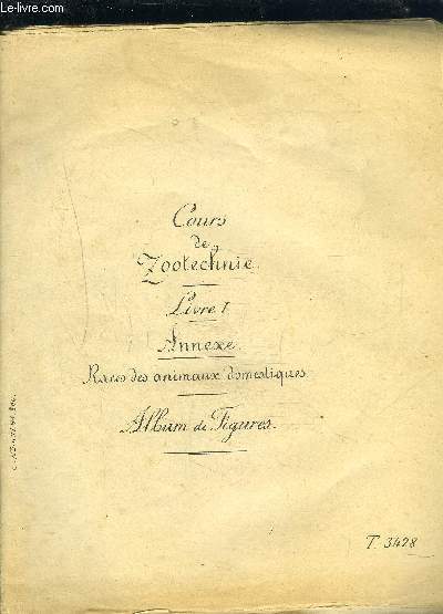 COURS DE ZOOTECHNIE - ALBUM DE FIGURES- LIVRE 1- ANNEXE- RACES DES ANIMAUX DOMESTIQUES