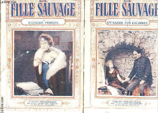 LA FILLE SAUVAGE- 4 TOMES EN 4 VOLUMES- TOME 1. ILLUSIONS PERDUES-TOME 2. UN BAISER AUX ENCHERES- TOME 3. LILIANE CONTRE TOUS- TOME 4. LA JOLIE FUGITIVE