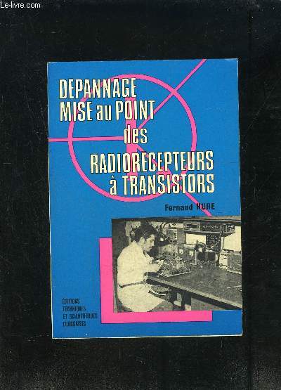 DEPANNAGE MISE AU POINT DES RADIORECEPTEURS A TRANSISTORS