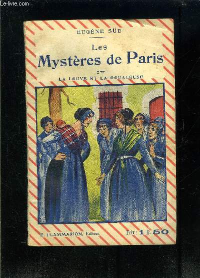 LES MYSTERES DE PARIS TOME IV- LA LOUVE ET LA GOUALEUSE