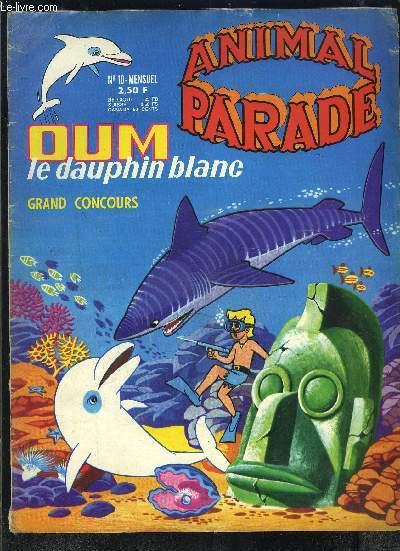 OUM LE DAUPHIN BLANC N10- ANIMAL PARADE- Grand Concours- Wipitee Le Dieu Roi- Le panier de Jason est le mieux rempli