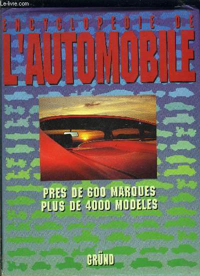 ENCYCLOPEDIE DE L AUTOMOBILE- PRES DE 600 MARQUES PLUS DE 4000 MODELES