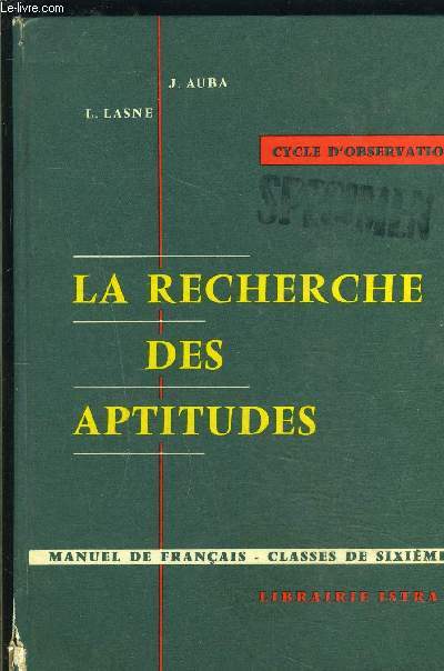 LA RECHERCHE DES APTITUDES- SPECIMEN- MANUEL DE FRANCAIS- CLASSE DE 6e- CYCLE D OBSERVATION