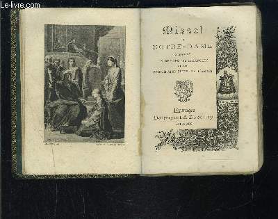 MISSEL DE NOTRE DAME- N34- CONTENANT LES OFFICES DES DIMANCHES ET DES PRINCIPALES FETES DE L ANNEE- Texte en latin et franais