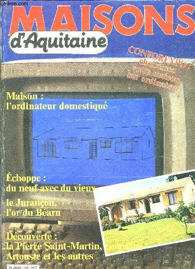 MAISON D AQUITAINE- N29- NOV DEC 1984- Echoppe: du neuf avec du vieux- La lumire du Nord- Nouvelle cuisine pour une Barnaise- Pour habiller les murs: la tenture murale- Maisons sur roues pour loisirs itinrants- L'ordinateur domestiqu: le Majordome...