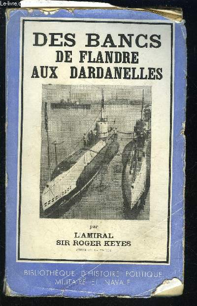 DES BANCS DE FLANDRE AUX DARDANELLES