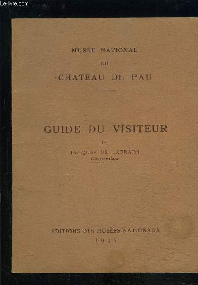 MUSEE NATIONAL DU CHATEAU DE PAU- GUIDE DU VISITEUR