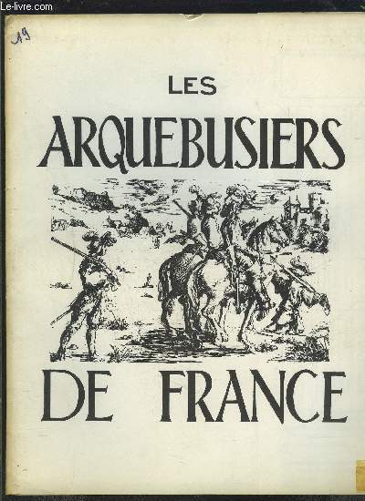 LES ARQUEBUSIERS DE FRANCE- N19 - JAN FEV 1967- FUSIL DE GALERE- LES ARMES PORTATIVES 1914-1918- CARABINE DE CHASSEUR PRUSSIEN MOD. 1865