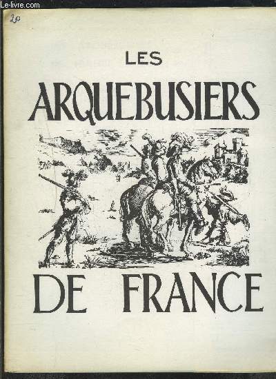 LES ARQUEBUSIERS DE FRANCE- N20 - MARS AVRIL 1967- LE FUSIL DE REMPART Mle 1831- LE PISTOLET D OFFICIERS DE MAMELUCKS