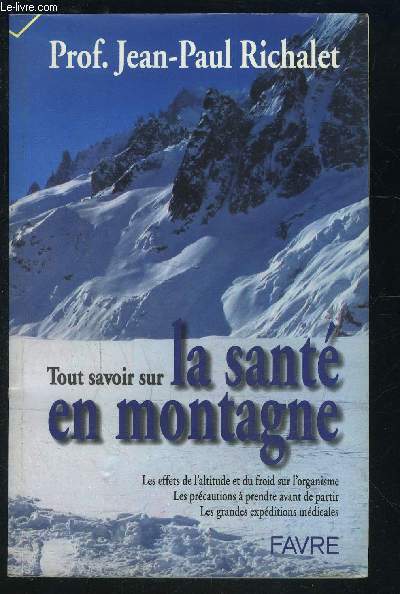 TOUT SAVOIR SUR LA SANTE EN MONTAGNE