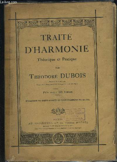 TRAITE D HARMONIE- THEORIQUE ET PRATIQUE- REALISATIONS DES BASSES & CHANTS DU TRAITE D HARMONIE