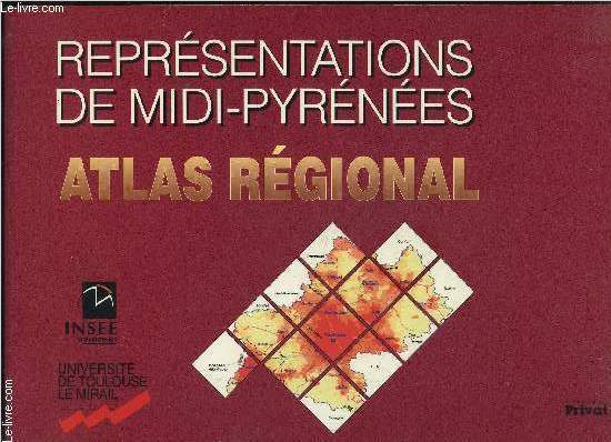 REPRESENTATIONS DE MIDI PYRENEES- ATLAS REGIONAL- INSEE- UNIVERSITE DE TOULOUSE LE MIRAIL