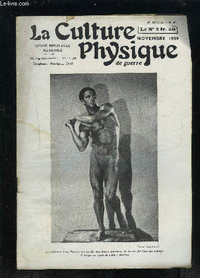 LA CULTURE PHYSIQUE- REVUE MENSUELLE ILLUSTREE- N595- NOV 1939- Le problme de l'athltisme complet...