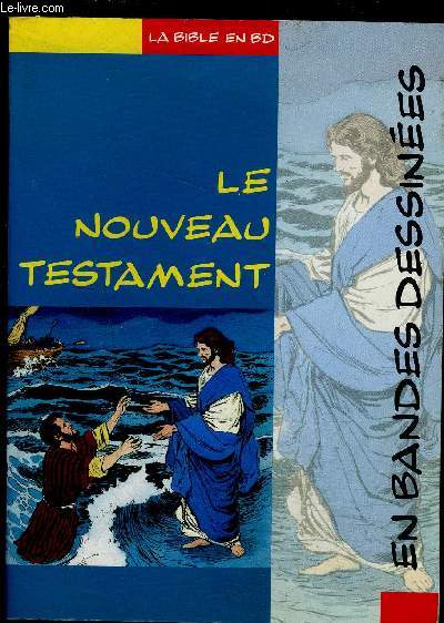 LE NOUVEAU TESTAMENT EN BANDE DESSINEES