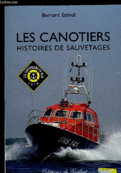 LES CANOTIERS- HISTOIRES DE SAUVETAGES