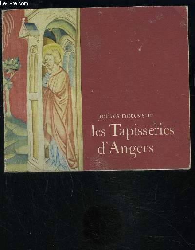 PETITES NOTES SUR LES TAPISSERIES D ANGERS
