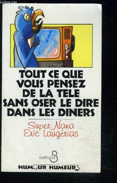 TOUT CE QUE VOUS PENSEZ DE LA TELE SANS OSER LE DIRE DANS LES DINERS