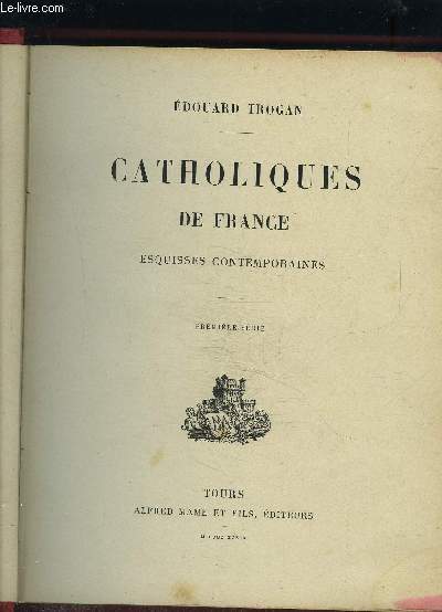 CATHOLIQUES DE FRANCE- ESQUISSES CONTEMPORAINES- 1re srie
