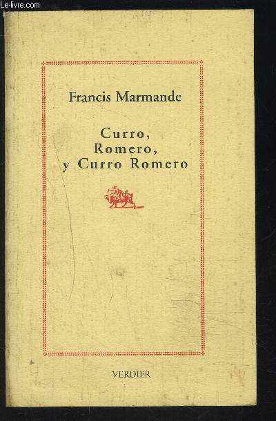 CURRO, ROMERO, Y CURRO ROMERO