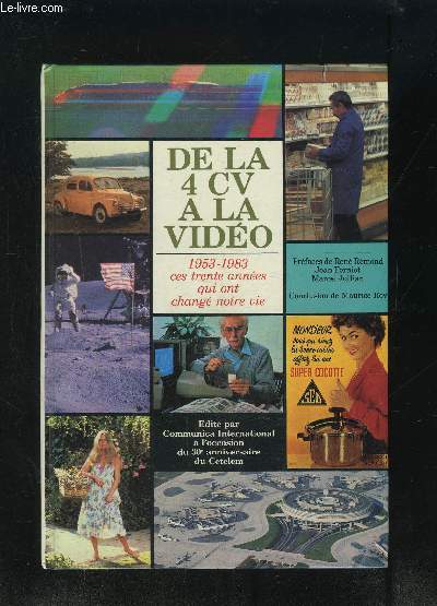 DE LA 4CV A LA VIDEO- 1953-1983 CES 30 ANS QUI ONT CHANGE NOTRE VIE