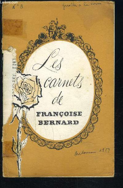 LES CARNETS DE FRANCOISE BERNARD- Le gteau de Catherine- Menus d'automne- Si toutes les femmes du monde...- Des amies m'crivent....