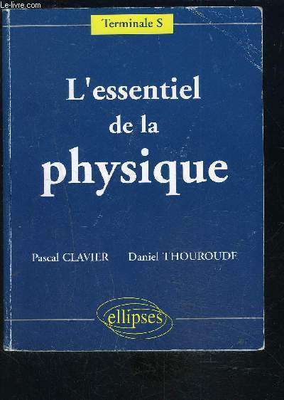 L ESSENTIEL DE LA PHYSIQUE- TERMINALE S