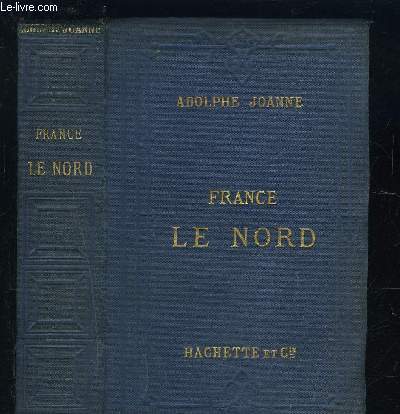 ITINERAIRE GENERAL DE LA FRANCE - LE NORD / + PUBLICITE DES GUIDES JOANNE APPENDICE 1874-1875